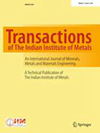 Transactions Of The Indian Institute Of Metals杂志